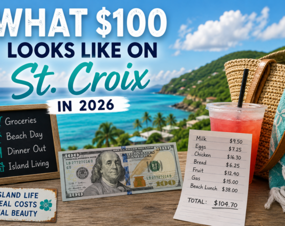 What $100 Looks Like on St. Croix in 2026